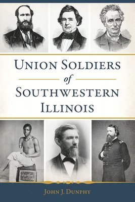 bokomslag Union Soldiers of Southwestern Illinois