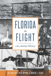 bokomslag Florida in Flight: An Aviation History