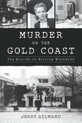 bokomslag Murder on the Gold Coast: The Killing of William Woodward