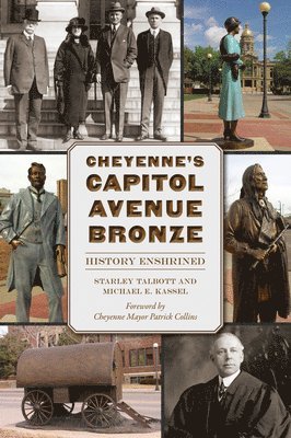 bokomslag Cheyenne's Capitol Avenue Bronze: History Enshrined