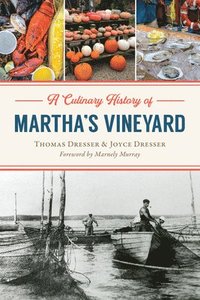 bokomslag A Culinary History of Martha's Vineyard