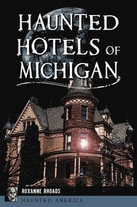 bokomslag Haunted Hotels of Michigan
