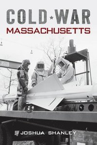 bokomslag Cold War Massachusetts
