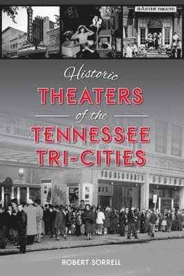 bokomslag Historic Theaters of the Tennessee Tri-Cities