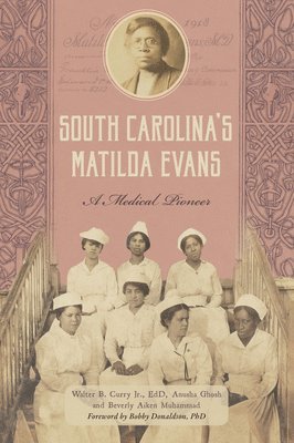 South Carolina's Matilda Evans: A Medical Pioneer 1