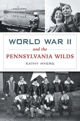 bokomslag World War II and the Pennsylvania Wilds