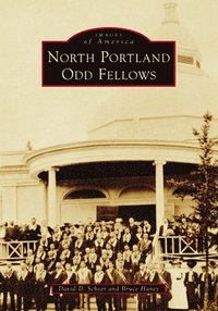 bokomslag North Portland Odd Fellows