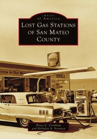 bokomslag Lost Gas Stations of San Mateo County