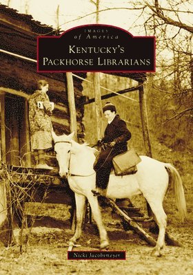 Kentucky's Packhorse Librarians 1