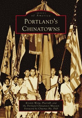 Kristin Wong, Portland Chinatown Museum, Wong - Portland's Chinatowns, Häftad