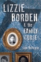 Sam Baltrusis - Lizzie Borden & the Family Curse, Häftad