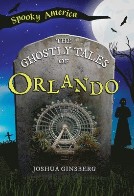 bokomslag The Ghostly Tales of Orlando