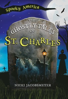 bokomslag The Ghostly Tales of St. Charles