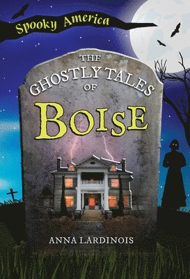 The Ghostly Tales of Boise