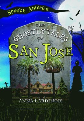 bokomslag The Ghostly Tales of San Jose