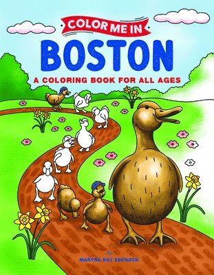 Color Me in Boston: A Coloring Book for All Ages 1