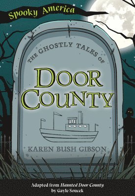 The Ghostly Tales of Door County 1