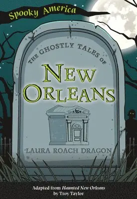 Laura Dragon - The Ghostly Tales of New Orleans, Häftad. Tillgänglighet: Lägg i varukorg
