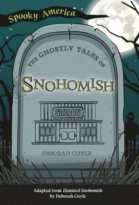 Deborah Cuyle - The Ghostly Tales of Snohomish, Häftad