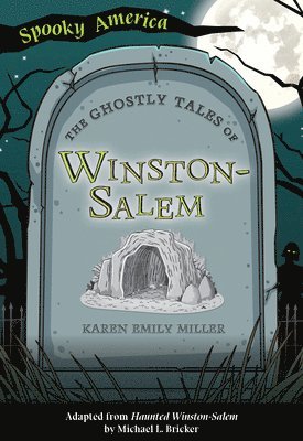 The Ghostly Tales of Winston-Salem
