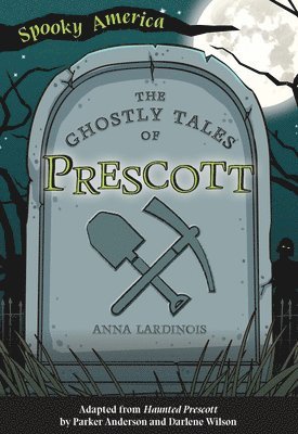 bokomslag The Ghostly Tales of Prescott