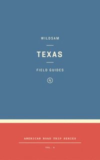 bokomslag Wildsam Field Guides: Texas