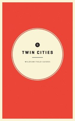 Wildsam Field Guides: Twin Cities 1