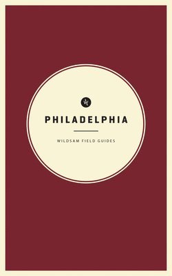 bokomslag Wildsam Field Guides: Philadelphia