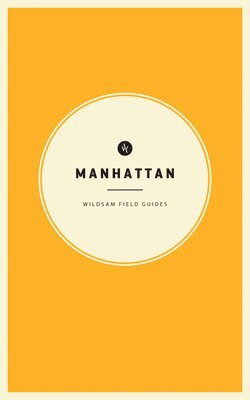 bokomslag Wildsam Field Guides: Manhattan