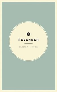 bokomslag Wildsam Field Guides: Savannah