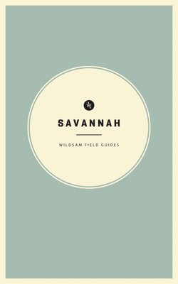 bokomslag Wildsam Field Guides: Savannah