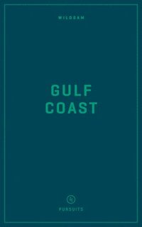 bokomslag Wildsam Field Guides: Gulf Coast