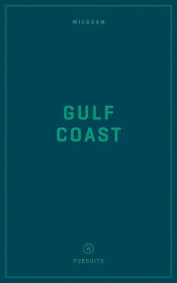 bokomslag Wildsam Field Guides: Gulf Coast