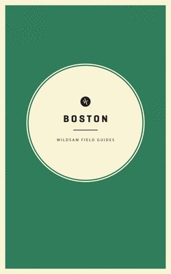 bokomslag Wildsam Field Guides: Boston