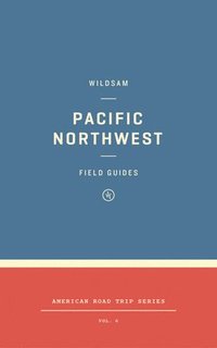 bokomslag Wildsam Field Guides: Pacific Northwest