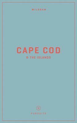 bokomslag Wildsam Field Guides: Cape Cod & the Islands