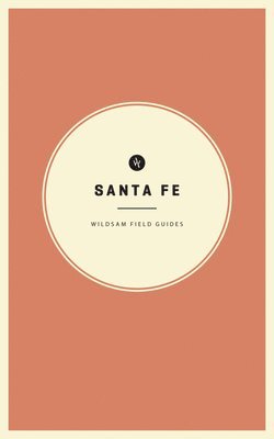 bokomslag Wildsam Field Guides: Santa Fe