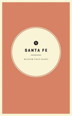 bokomslag Wildsam Field Guides: Santa Fe