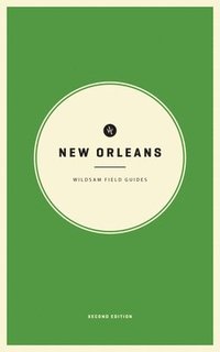 bokomslag Wildsam Field Guides: New Orleans