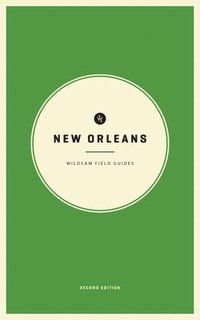 bokomslag Wildsam Field Guides: New Orleans