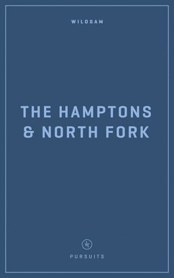 Wildsam Field Guides: The Hampons & North Fork 1