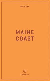 bokomslag Wildsam Field Guides: Maine Coast