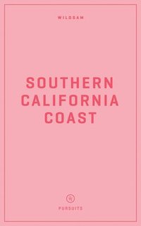 bokomslag Wildsam Field Guides: Southern California Coast