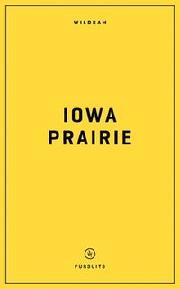 bokomslag Wildsam Field Guides: Iowa Prairie