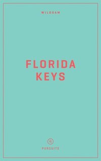 bokomslag Wildsam Field Guides: Florida Keys