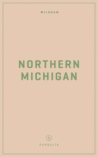 bokomslag Wildsam Field Guides: Northern Michigan