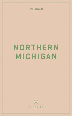 bokomslag Wildsam Field Guides: Northern Michigan