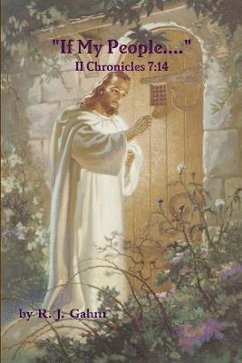 R J Gahm, R. J. Gahm - "If My People....", Häftad