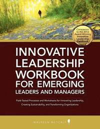 bokomslag Innovative Leadership Workbook for Emerging Managers and Leaders