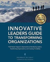 bokomslag Innovative Leaders Guide to Transforming Organizations